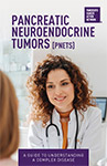 Pancreatic Neuroendocrine Tumors (PNETS) Booklet